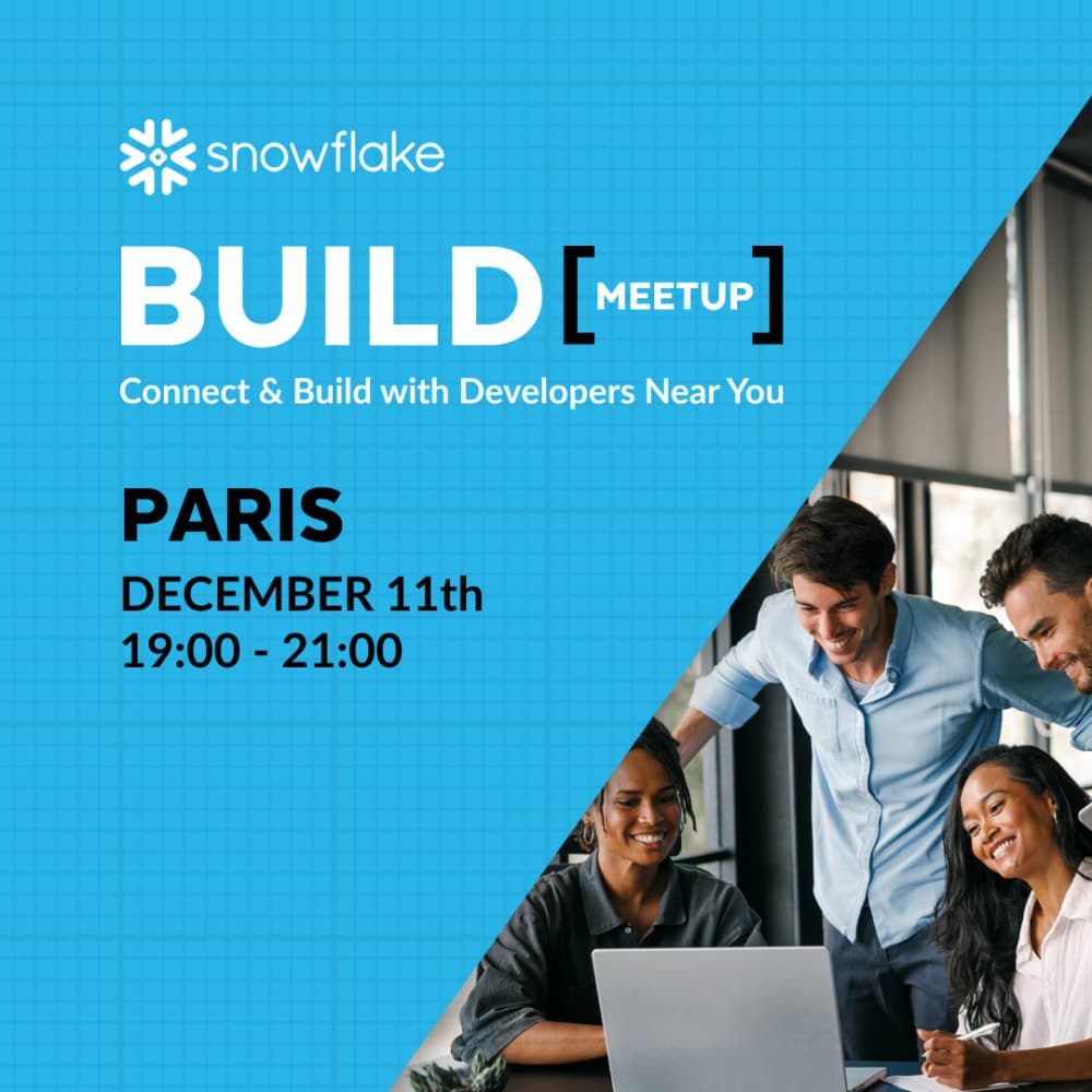 Snowflake BUILD Meetup Paris